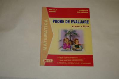 Matematica - Probe de evaluare - Clasa a III-a - Mihnea Singer - Calugarita foto