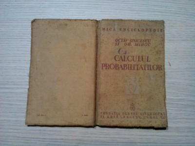 CALCULUL PROBABILITATILOR - Octav Onicescu, Gh. Mihoc - 1939, 238 p. foto