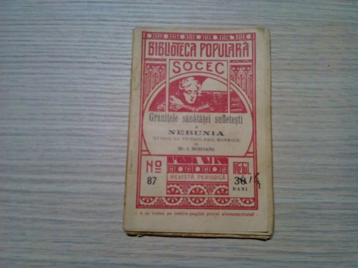 GRANITELE SANATATEI SUFLETESTI si NEBUNIA - I. Duscianu - 1909, 76 p.