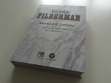 WILHELM FILDERMAN, MEMORII &amp; JURNALE. VOL.I: 1900-1940. EDITOR JEAN ANCEL, TRADUCERE DIN ENGLEZA DE NICOLAE DRAGUSIN