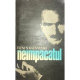 Eleni N. Kazantzaki - Neimpacatul (Editia: 1981)