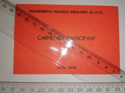 ECUSON / CARNET DE PARTICIPARE INVATAMANTUL POL IDEOLOGIC AL UTC 1976 -1979 foto