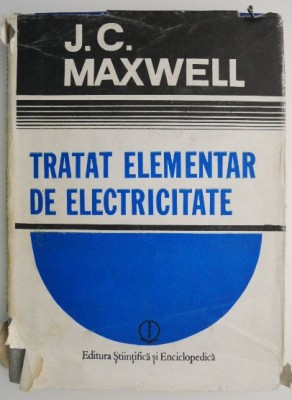 Tratat elementar de electricitate &amp;ndash; J. C. Maxwell foto