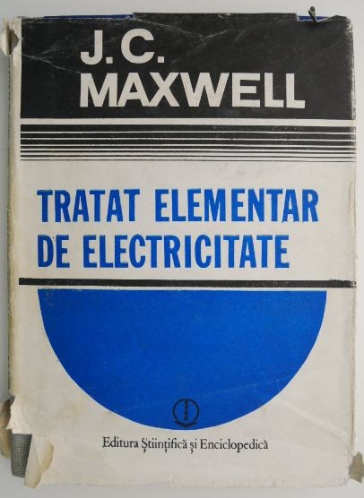 Tratat elementar de electricitate &ndash; J. C. Maxwell