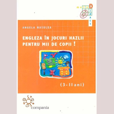 Angela Nasulea - Engleza in jocuri hazlii pentru mii de copii! (3-11 foto
