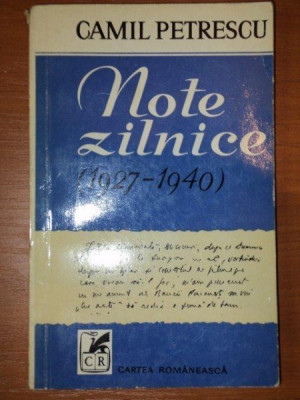 NOTE ZILNICE ( 1927-1940 ) de CAMIL PETRESCU , 1975 foto