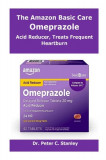 The Amazon Basic Care Omeprazole: Acid Reducer, Treats Frequent Heartburn.