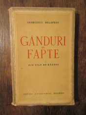 Ganduri ?i fapte din zile de razboi - Georgescu Delafras foto