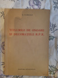 Titlurile de onoare si decoratiunile R.P.R-A.Carsian