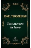 Intoarcerea in timp - Ionel Teodoreanu