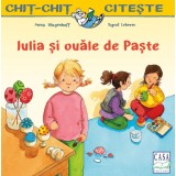 Iulia Si Ouale De Paste, Anna Wagenhoff, Sigrid Leberer - Editura Casa