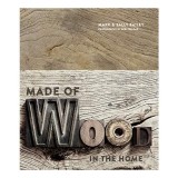 Made of Wood: In The Home