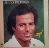 Vinyl - Julio Iglesias &ndash; Hey!, Album 1LP 1981, Made in U.S.A., CBS