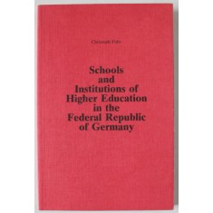 SCHOOLS AND INSTITUTIONS OF HIGHER EDUCATION IN THE FEDERAL REPUBLIC OF GERMANY by CHRISTOPH FUHR , 1989
