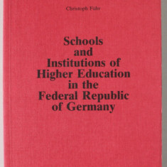 SCHOOLS AND INSTITUTIONS OF HIGHER EDUCATION IN THE FEDERAL REPUBLIC OF GERMANY by CHRISTOPH FUHR , 1989