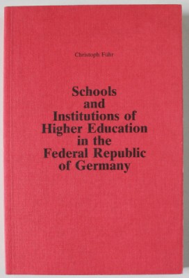 SCHOOLS AND INSTITUTIONS OF HIGHER EDUCATION IN THE FEDERAL REPUBLIC OF GERMANY by CHRISTOPH FUHR , 1989 foto