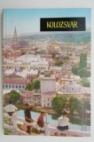 Kolozsvar Constantin Daicoviciu - Carte Calatorie in Maghiara - Editie Originala