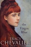 The Virgin Blue - Tracy Chevalier, Carte straina, Carti in engleza, Carti noi sau anticariat