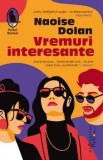 Cumpara ieftin Vremuri interesante/Naoise Dolan