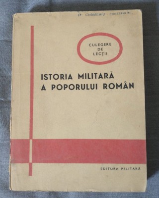 Petre Ilie; Mihai Inoan (coord.) - Istoria militară a poporului rom&amp;acirc;n (1979) foto