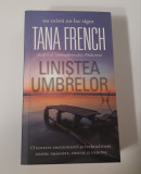 Tana French Linistea umbrelor