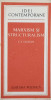 Marxism si Structuralism - C.I. Gulian, Editura Politica 1976, Filosofie, Idei Contemporane, Limba Romana