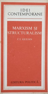 MARXISM SI STRUCTURALISM-C.I. GULIAN-242160 foto