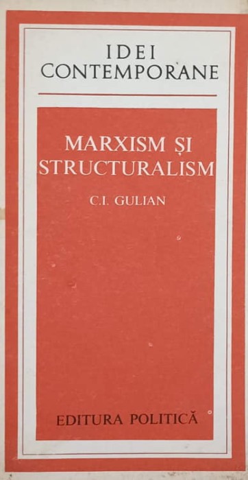 MARXISM SI STRUCTURALISM-C.I. GULIAN-242160