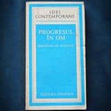Cumpara ieftin PROGRESUL IN OM - BERTRAND DE JOUVENEL - IDEI CONTEMPORANE