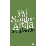Ballad&aacute;sk&ouml;nyv - P&aacute;l S&aacute;ndor Attila