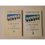 Marin Bucur - Opera vieții: o biografie a lui I. L. Caragiale (2 vol.)