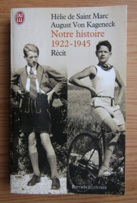 Helie de Saint Marc August von Kageneck- Notre histoire, 1922-1945 foto