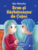 Erus si Sarbatoarea de Cojoc - Alec Blenche - Univers