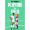 Playing the Field - Ivy Bailey