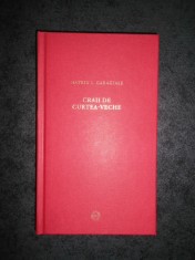 MATEIU I. CARAGIALE - CRAII DE CURTEA VECHE (2009, Jurnalul national)