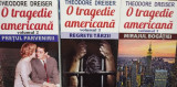 Theodore Dreiser - O tragedie americana, 3 vol. (editia 2014)