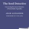 The Seed Detective: Uncovering the Secret Histories of Remarkable Vegetables