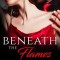 Beneath the Flames