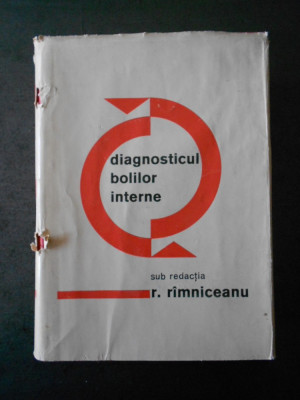 R. RAMNICEANU, G. SAFIRESCU, A. SCHACHTER - DIAGNOSTICUL BOLILOR INTERNE foto