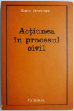 Actiunea in procesul civil &ndash; Radu Dumitru