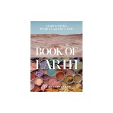 Book of Earth: A Guide to Ochre, Pigment, and Raw Color