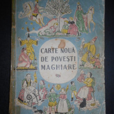 Carte noua de povesti maghiare (1955, coperti uzate)