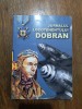Jurnalul locotenentului Dobran - Contine autograful pilotului, aviatie / R7P2F, Alta editura