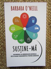 SUSTINE - MA , UN MANUAL AL REMEDIILOR NATURALE - BARBARA O &amp;#039; NEILL foto
