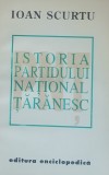 Istoria Partidului National Taranesc - Ioan Scurtu (1994)