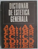 Dictionar Estetica Generala - Carte Beletristica Anticariat