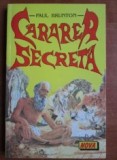 Cararea secreta - Paul Brunton