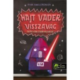 Hajt Vader visszav&aacute;g - Tom Angleberger