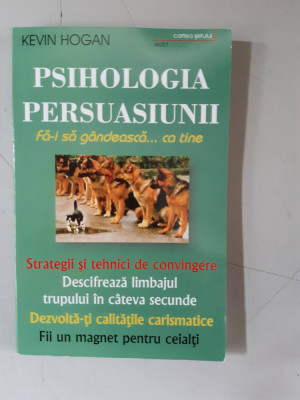 Psihologia persuasiunii - Kevin Hogan foto