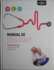 Manual de sanatate. Peste 130 de boli ? de la simptome la vindecare foto
